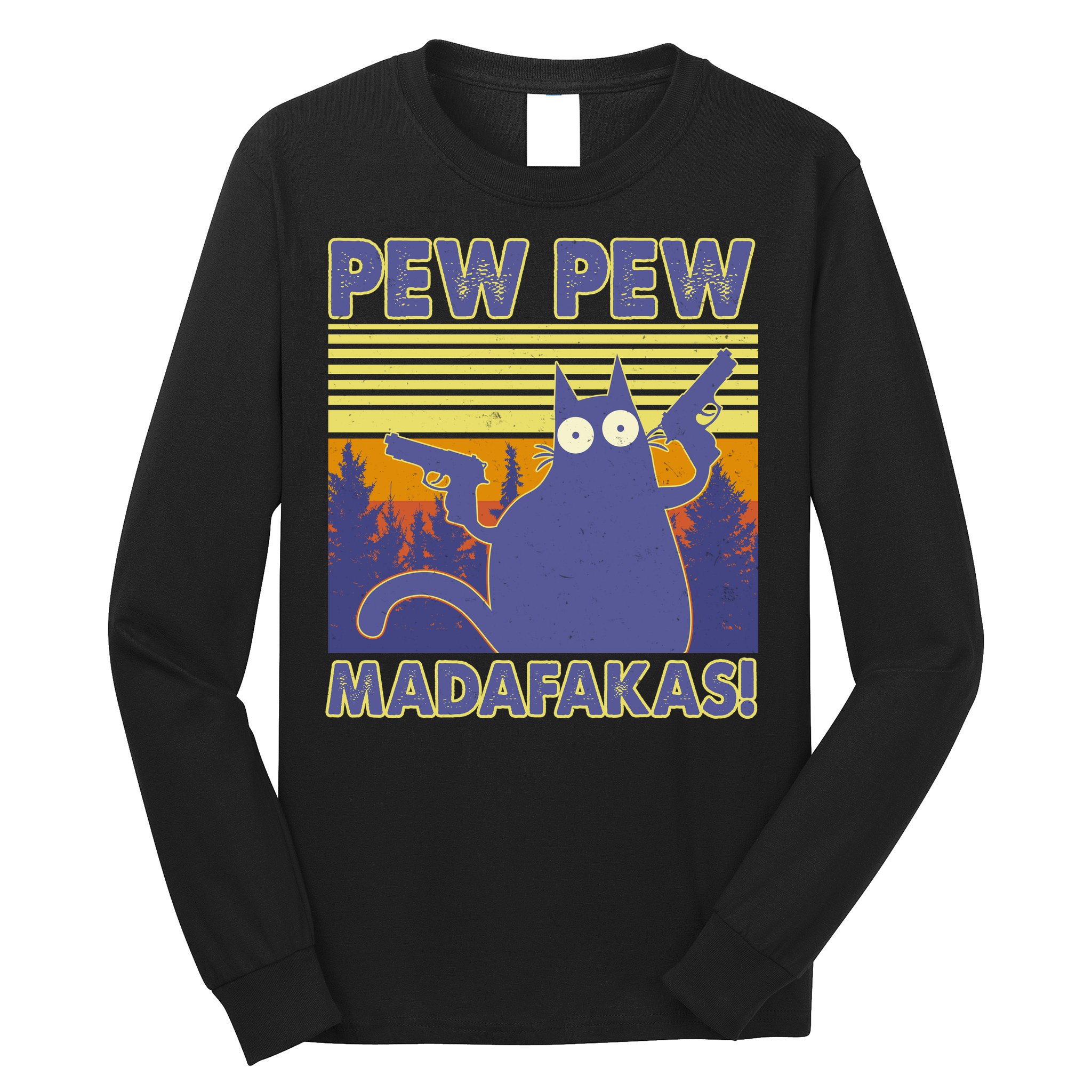 Funny Pew Pew Madafakas Long Sleeve Shirt