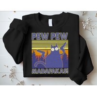 Funny Pew Pew Madafakas Sweatshirt