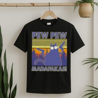 Funny Pew Pew Madafakas T-Shirt