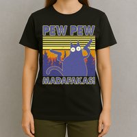Funny Pew Pew Madafakas T-Shirt