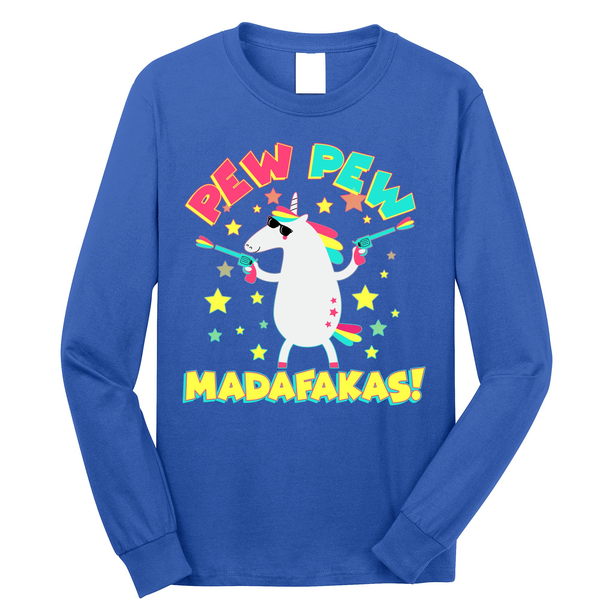 Funny Pew Pew Madafakas Unicorn Long Sleeve Shirt