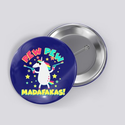 Funny Pew Pew Madafakas Unicorn Button
