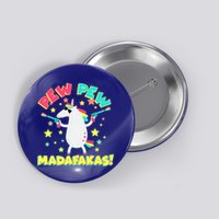 Funny Pew Pew Madafakas Unicorn Button