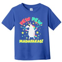 Funny Pew Pew Madafakas Unicorn Toddler T-Shirt