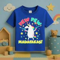 Funny Pew Pew Madafakas Unicorn Toddler T-Shirt