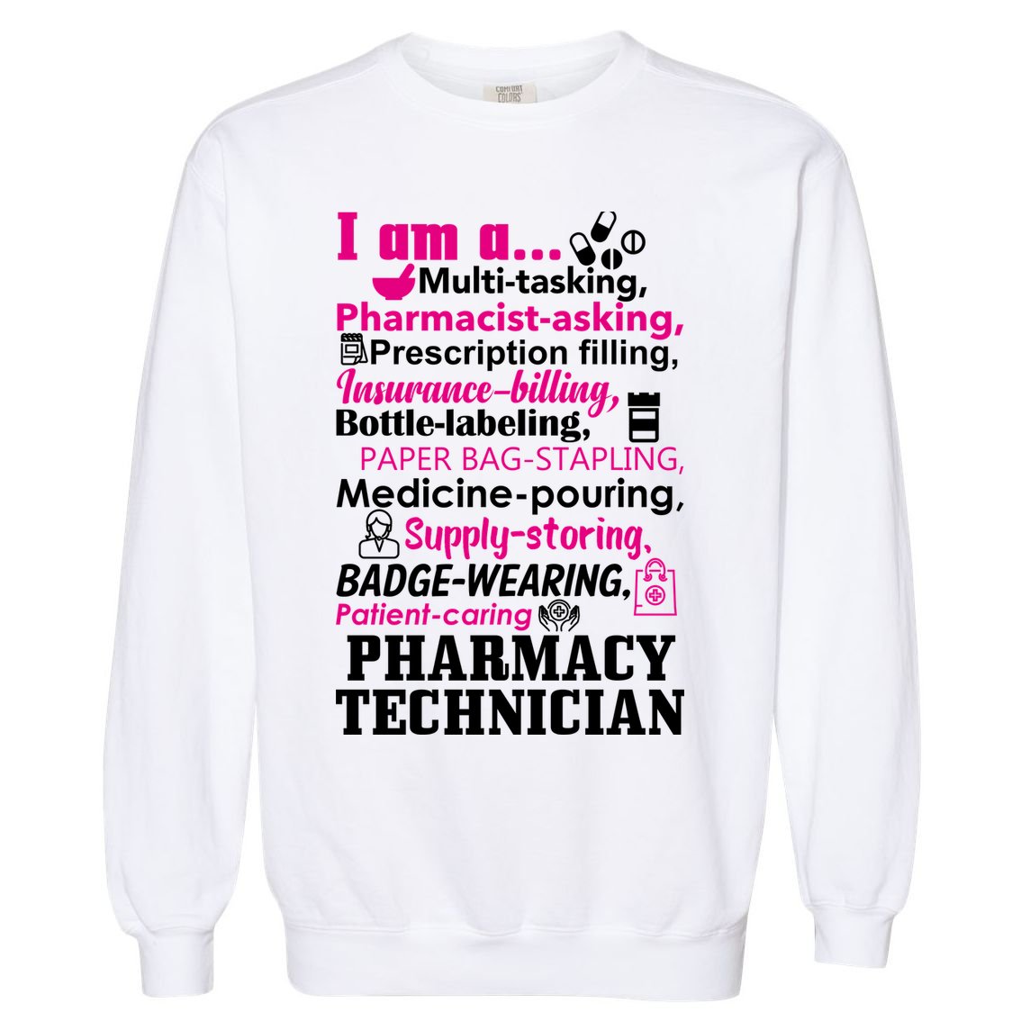 Funny Pharmacy Technician Garment-Dyed Sweatshirt