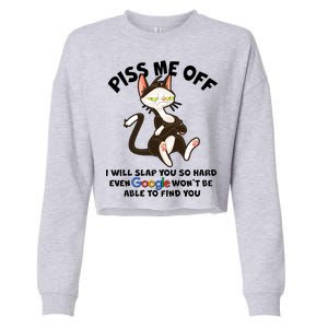 Funny Piss Me Off Cat Meme Cropped Pullover Crew