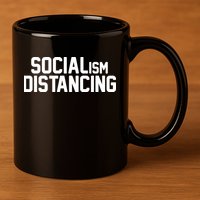 Funny Political Socialism Distancing  11oz C Handle Ceramic Mug