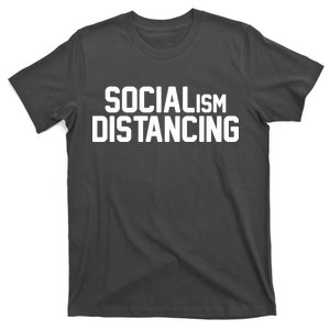 Funny Political Socialism Distancing  T-Shirt