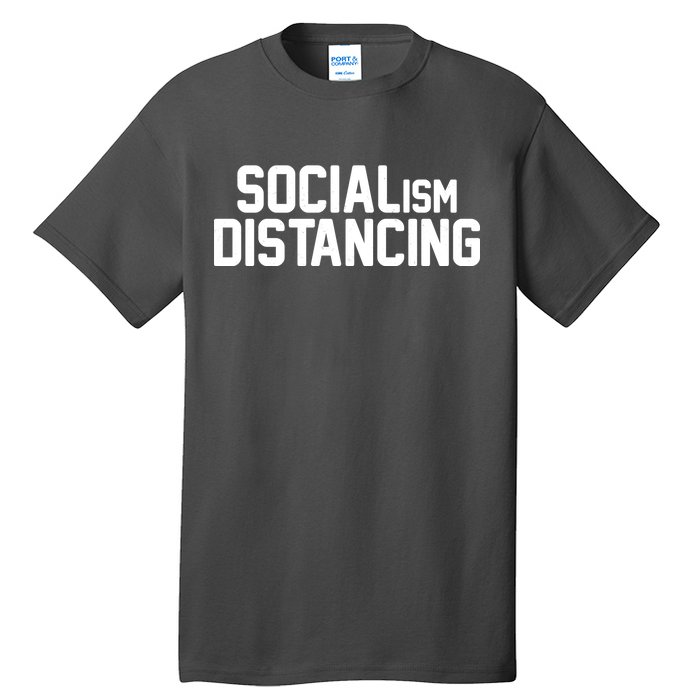 Funny Political Socialism Distancing  Tall T-Shirt