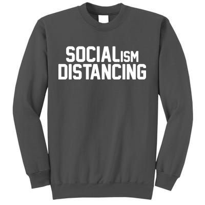 Funny Political Socialism Distancing  Tall Sweatshirt