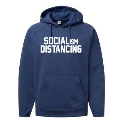 Funny Political Socialism Distancing  Performance Fleece Hoodie