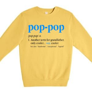 Funny Pop Pop Definition Cool Fathers Day Premium Crewneck Sweatshirt