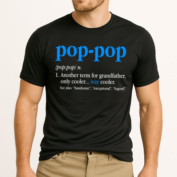 Funny Pop Pop Definition Cool Fathers Day Performance Shirt