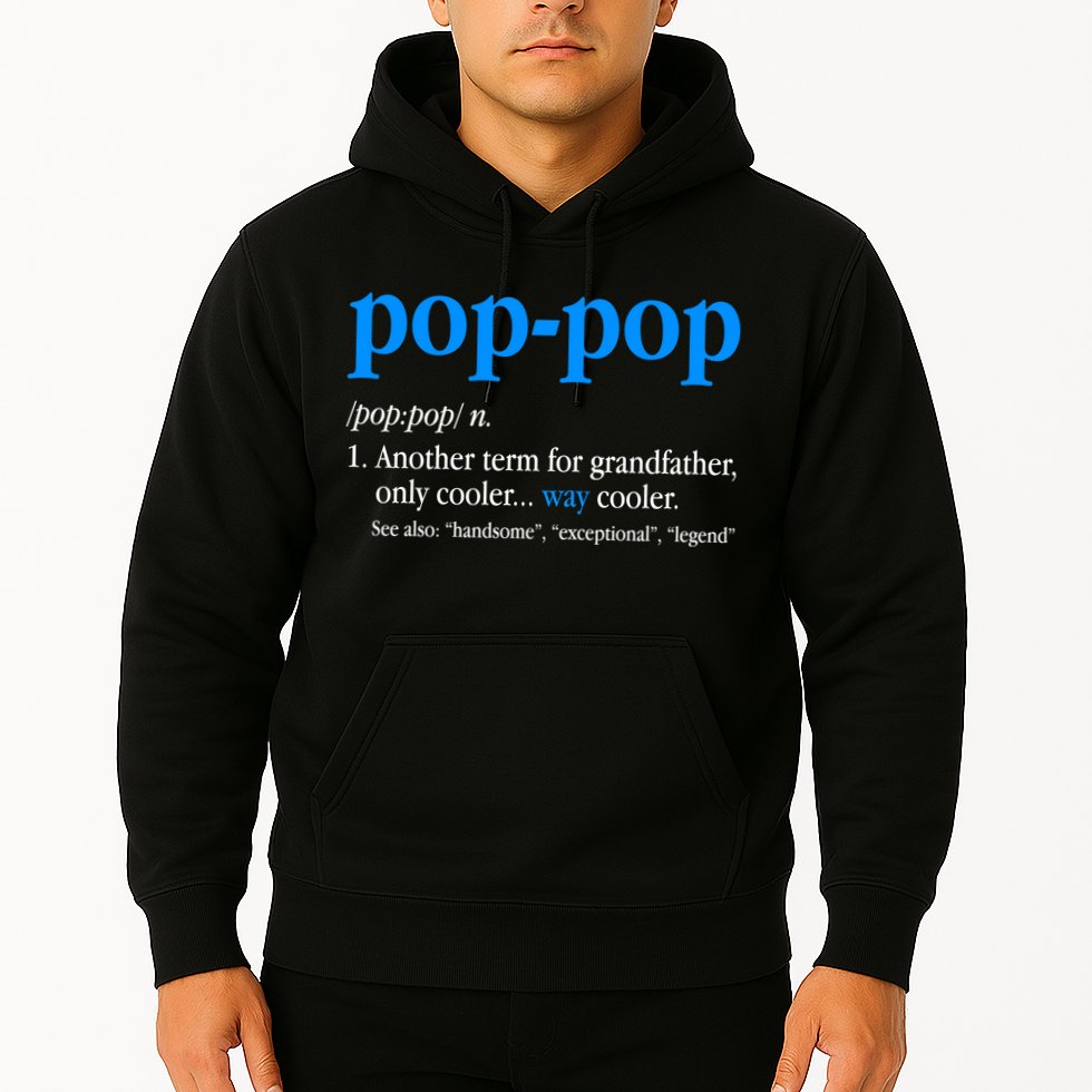 Funny Pop Pop Definition Cool Fathers Day Hoodie