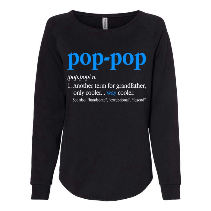 Funny Pop Pop Definition Cool Fathers Day Womens California Wash Sweatshirt