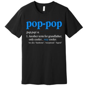 Funny Pop Pop Definition Cool Fathers Day Premium T-Shirt