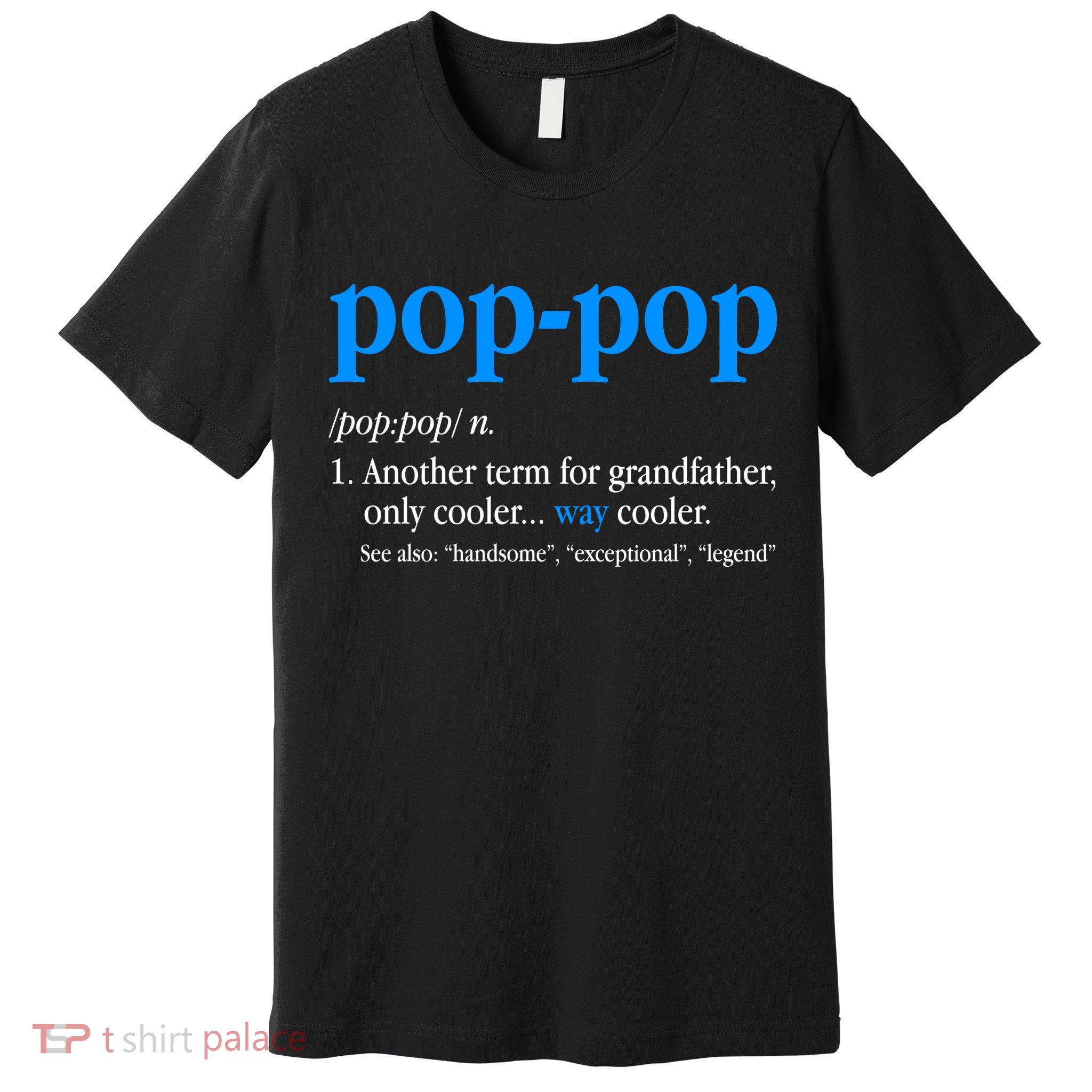 Funny Pop Pop Definition Cool Fathers Day Premium T-Shirt