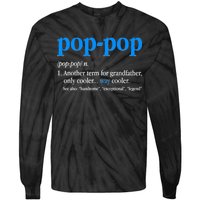 Funny Pop Pop Definition Cool Fathers Day Tie-Dye Long Sleeve Shirt