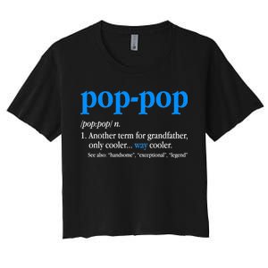 Funny Pop Pop Definition Cool Fathers Day Women's Crop Top Tee