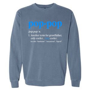 Funny Pop Pop Definition Cool Fathers Day Garment-Dyed Sweatshirt