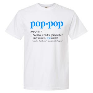 Funny Pop Pop Definition Cool Fathers Day Garment-Dyed Heavyweight T-Shirt