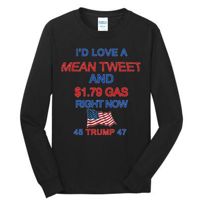 Funny Pro Trump Supporter I'd Love A Mean Tweet Gas Prices Tall Long Sleeve T-Shirt