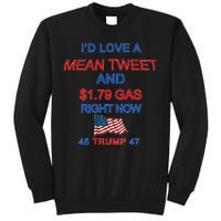 Funny Pro Trump Supporter I'd Love A Mean Tweet Gas Prices Tall Sweatshirt