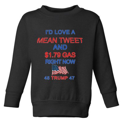 Funny Pro Trump Supporter I'd Love A Mean Tweet Gas Prices Toddler Sweatshirt