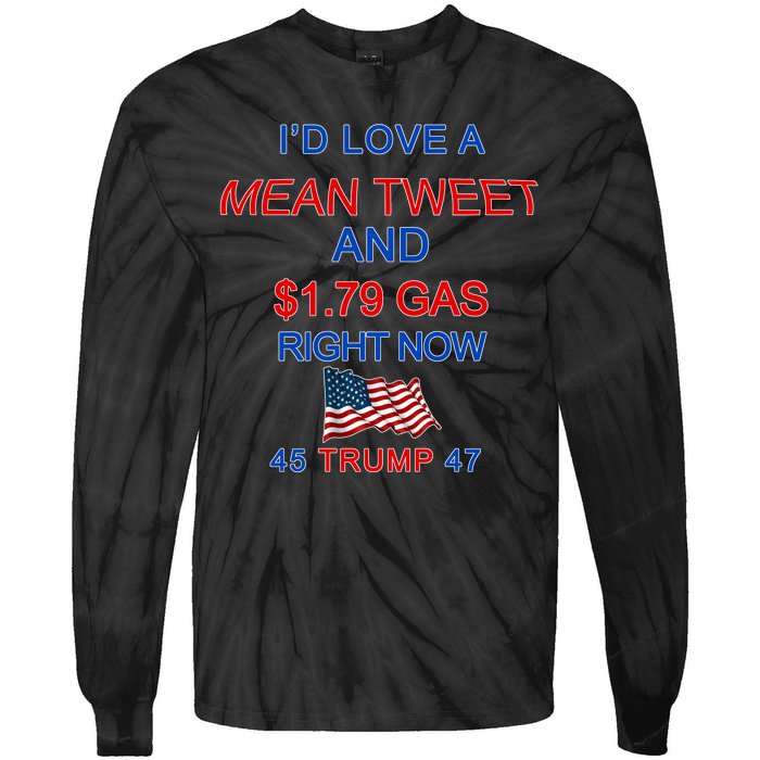 Funny Pro Trump Supporter I'd Love A Mean Tweet Gas Prices Tie-Dye Long Sleeve Shirt