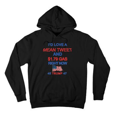 Funny Pro Trump Supporter I'd Love A Mean Tweet Gas Prices Tall Hoodie