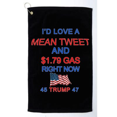 Funny Pro Trump Supporter I'd Love A Mean Tweet Gas Prices Golf Towel