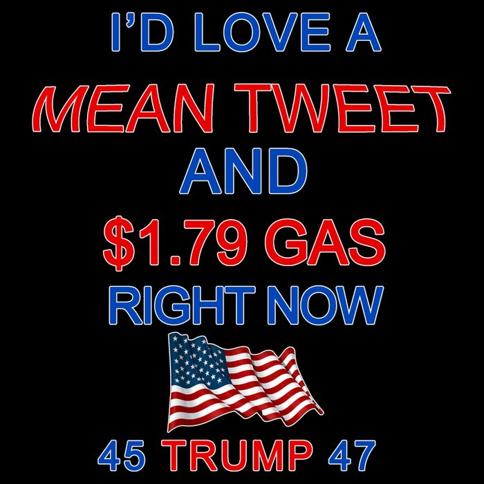 Funny Pro Trump Supporter I'd Love A Mean Tweet Gas Prices Toddler T-Shirt