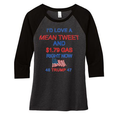 Funny Pro Trump Supporter I'd Love A Mean Tweet Gas Prices Women's Tri-Blend 3/4-Sleeve Raglan Shirt