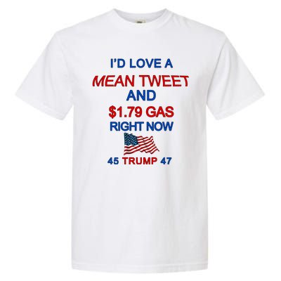 Funny Pro Trump Supporter I'd Love A Mean Tweet Gas Prices Garment-Dyed Heavyweight T-Shirt