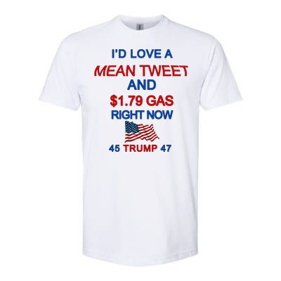 Funny Pro Trump Supporter I'd Love A Mean Tweet Gas Prices Softstyle® CVC T-Shirt