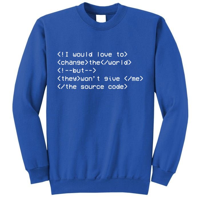 Funny Programmer Change The World Tall Sweatshirt