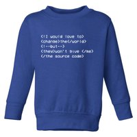 Funny Programmer Change The World Toddler Sweatshirt