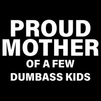 Funny Proud Mother T-Shirt