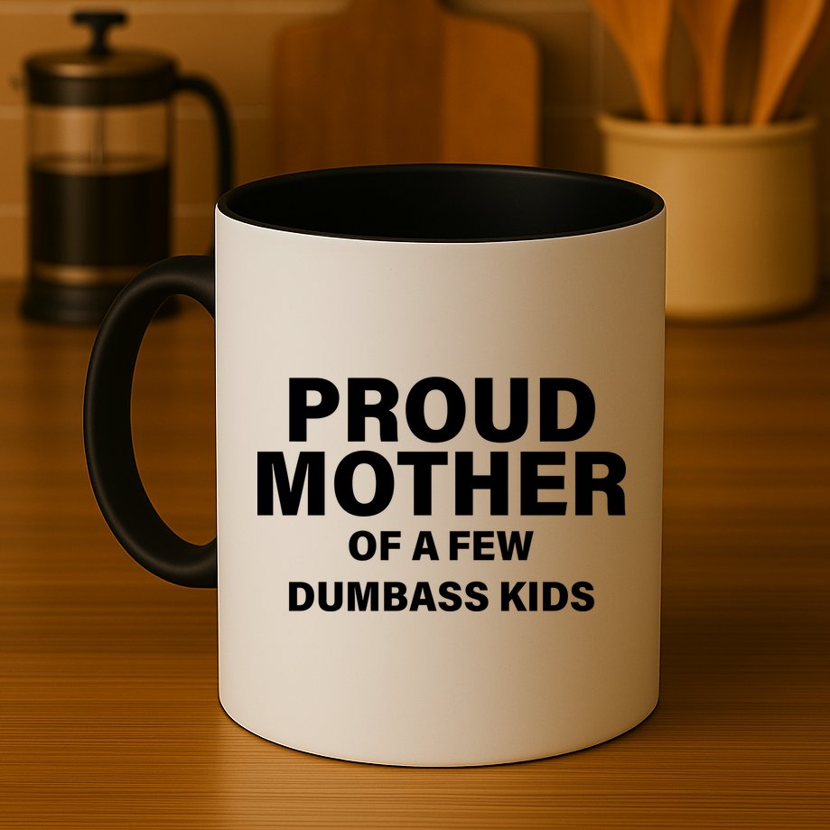 Funny Proud Mother Mug