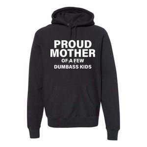 Funny Proud Mother Premium Hoodie