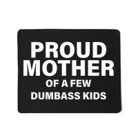 Funny Proud Mother Mousepad