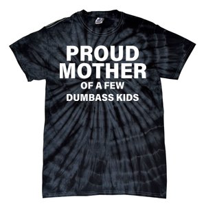 Funny Proud Mother Tie-Dye T-Shirt