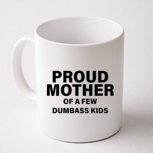 Funny Proud Mother Coffee Mug