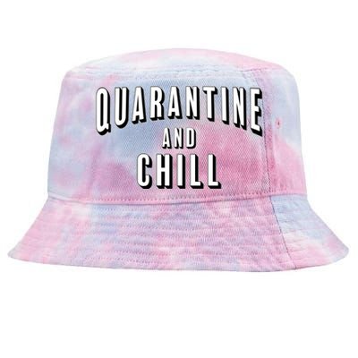 Funny Quarantine And Chill  Tie-Dyed Bucket Hat