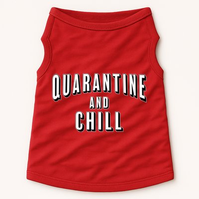 Funny Quarantine And Chill  Doggie Tank