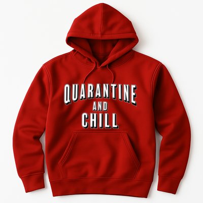 Funny Quarantine And Chill  Hoodie