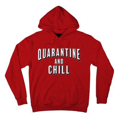 Funny Quarantine And Chill  Hoodie