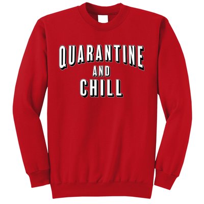 Funny Quarantine And Chill  Sweatshirt