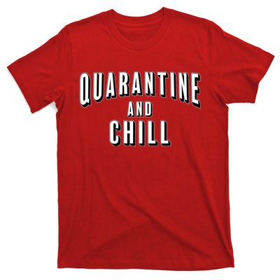 Funny Quarantine And Chill  T-Shirt